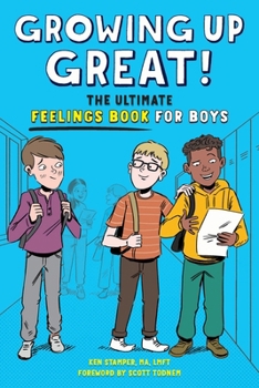 Hardcover Growing Up Great! the Ultimate Feelings Book for Boys Book