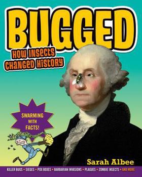 Hardcover Bugged: How Insects Changed History Book