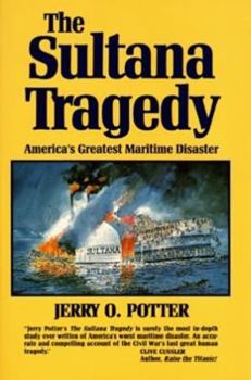 Hardcover The Sultana Tragedy: America's Greatest Maritime Disaster Book