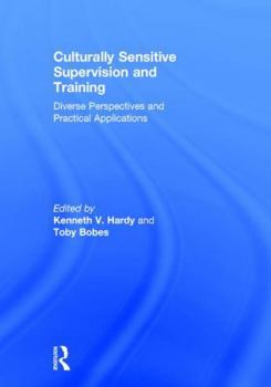 Hardcover Culturally Sensitive Supervision and Training: Diverse Perspectives and Practical Applications Book