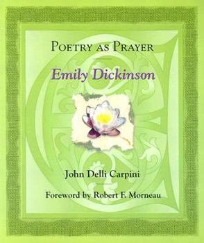 Poetry As Prayer, Emily Dickinson (The Poetry As Prayer Series)