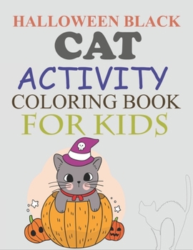 Halloween Black cat Activity Coloring Book For Kids: Halloween Black cat coloring book