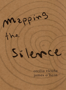Paperback Cecilia Vicuña & James O'Hern: Mapping the Silence Book