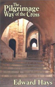 Paperback The Pilgrimage Way of the Cross Book