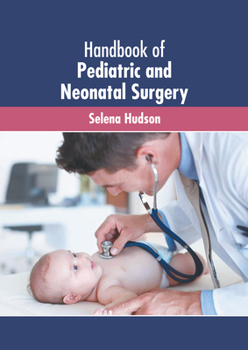 Hardcover Handbook of Pediatric and Neonatal Surgery Book