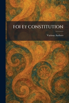 Paperback FOI et CONSTITUTION [French] Book