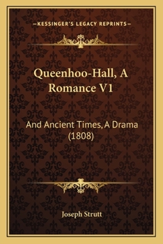 Paperback Queenhoo-Hall, A Romance V1: And Ancient Times, A Drama (1808) Book