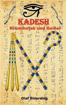 Kadesh: Krummstab und Geißel