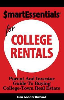 Paperback Smart Essentials for College Rentals: Parent and Investor Guide to Buying College-Town Real Estate Book
