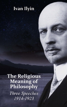 Paperback The Religious Meaning of Philosophy: Three Speeches 1914-1923 Book