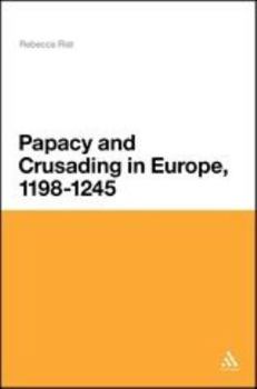 Papacy and Crusading in Europe, 1198-1245