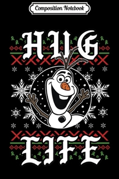 Composition Notebook: Disney Frozen Olaf Hug Life Ugly Christmas Sweater Style Premium  Journal/Notebook Blank Lined Ruled 6x9 100 Pages
