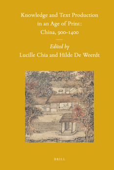 Hardcover Knowledge and Text Production in an Age of Print: China, 900-1400 Book