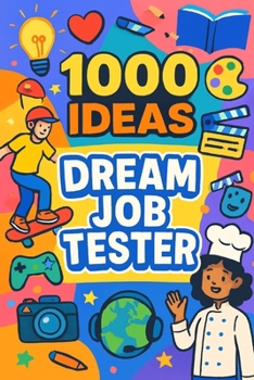 1000 Ideas: Dream Job Tester: Your future starts with curiosity (1000 Ideas Books)