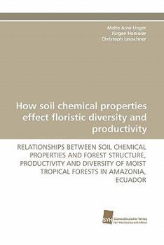 Paperback How Soil Chemical Properties Effect Floristic Diversity and Productivity Book