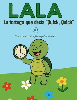 Paperback Lala: La tortuga que decía "Quick, Quick" [Spanish] Book