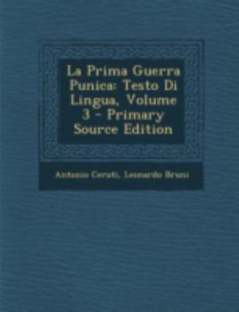 Paperback La Prima Guerra Punica: Testo Di Lingua, Volume 3 - Primary Source Edition [Italian] Book
