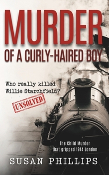 Paperback Murder of a Curly-Haired Boy: Who really killed Willie Starchfield? Book