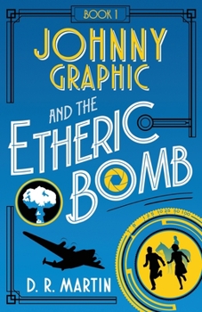 Paperback Johnny Graphic and the Etheric Bomb Book