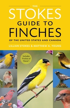 Paperback The Stokes Guide to Finches of the United States and Canada Book