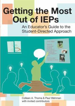 Paperback Getting the Most Out of IEPs: An Educator's Guide to the Student-Directed Approach Book