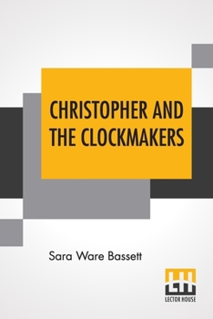 Paperback Christopher And The Clockmakers Book