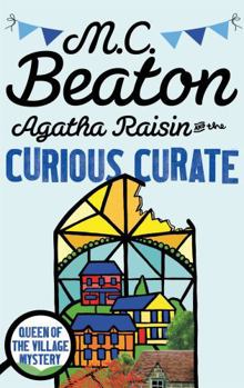 Agatha Raisin and the Curious Curate - Book  of the Agatha Raisin: BBC Radio Drama