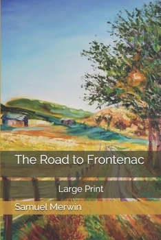 Paperback The Road to Frontenac: Large Print Book