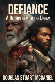 Defiance: A Reckoning with the Dream