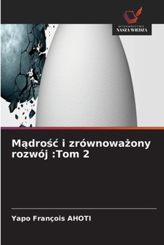 Madrosc i zrównowazony rozwój: Tom 2 (Polish Edition)