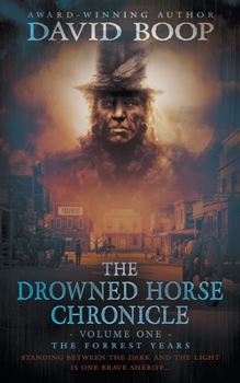 Paperback The Drowned Horse Chronicle: The Forrest Years Book