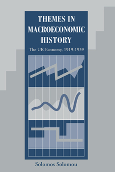 Hardcover Themes in Macroeconomic History: The UK Economy 1919-1939 Book