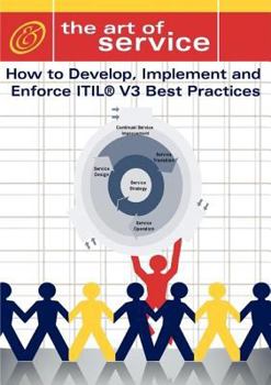 Paperback How to Develop, Implement and Enforce Itil V3's Best Practices Book