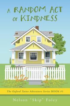 Paperback A Random Act of Kindness (The Oxford Twins Adventure Series) Book