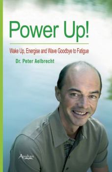 Paperback Power Up! Energise and Wave Goodbye to Fatigue Book