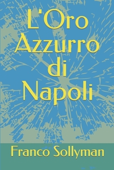 Paperback L'Oro Azzurro di Napoli [Italian] Book