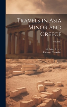 Hardcover Travels in Asia Minor and Greece; Volume 1 Book