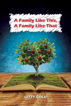 Paperback A Family Like This, a Family Like That Book