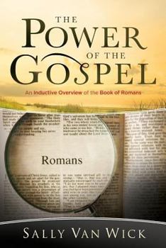 Paperback The Power of the Gospel: An Inductive Overview of the Book of Romans Book