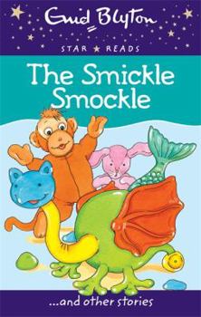 Paperback The Smickle Smockle (Enid Blyton: Star Reads Series 1) Book