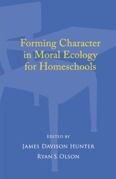 Paperback Forming Character in Moral Ecology for Homeschools Book