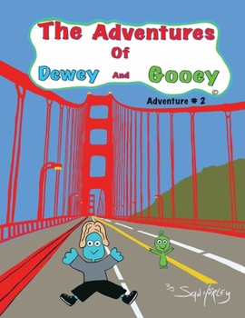 Paperback The Adventures of Dewey and Gooey Book