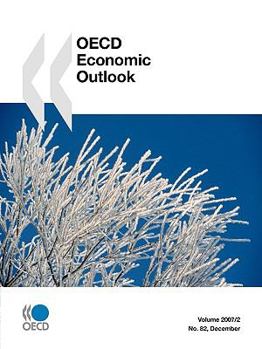 Paperback OECD Economic Outlook: December No. 82 - Volume 2007 Issue 2 Book