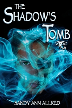The Shadow's Tomb: The Azure Rivers Trilogy