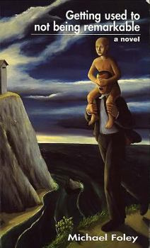 Paperback Getting Used to Not Being Remarkable Book