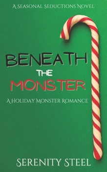 Paperback Beneath the Monster: A Holiday Monster Romance Book