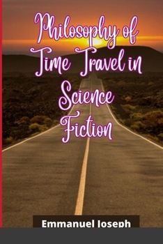 Paperback Philosophy of Time Travel in Science Fiction Book