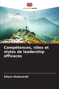 Paperback Compétences, rôles et styles de leadership efficaces [French] Book