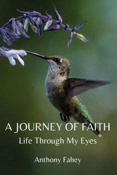 Paperback A Journey of Faith: Life Through My Eyes Book