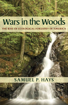 Paperback Wars in the Woods: The Rise of Ecological Forestry in America Book